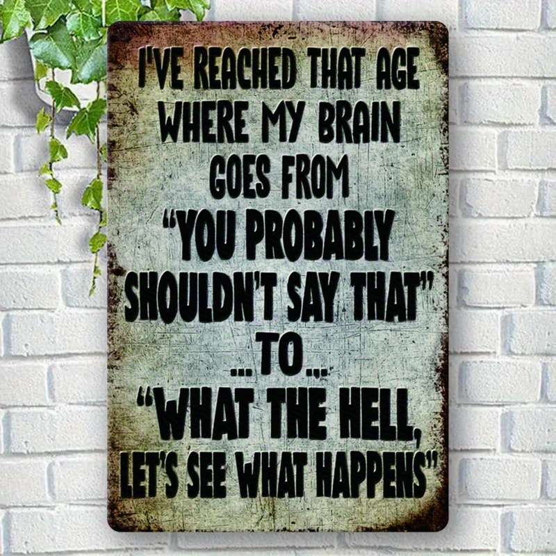 Home Decor Garden Ideas - Funny Sarcastic Quote, Rustic Humor Decor
